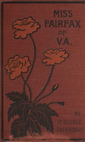 [Gutenberg 52599] • Miss Fairfax of Virginia: A Romance of Love and Adventure Under the Palmettos